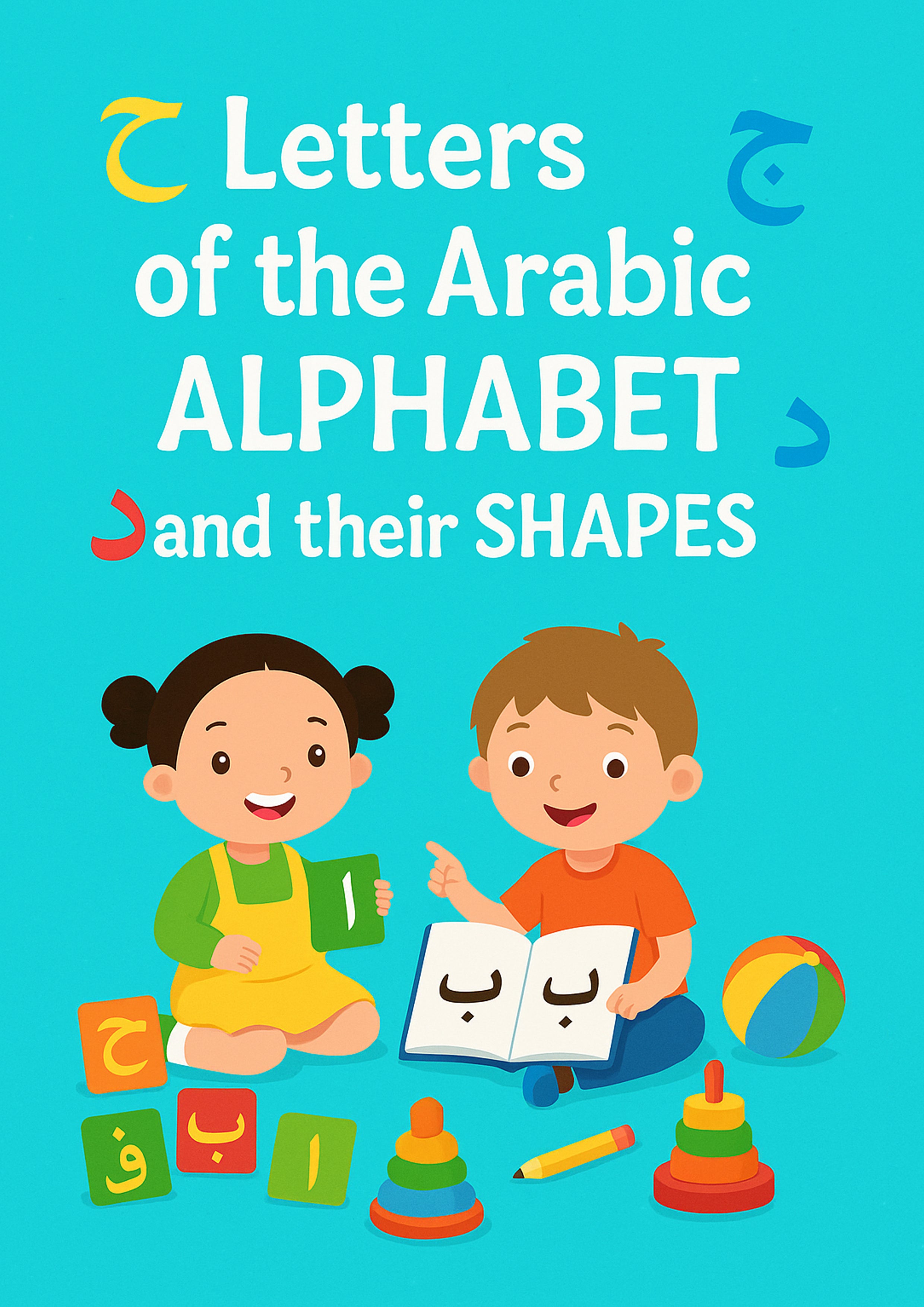 Letters of the Arabic ALPHABET and their SHAPES